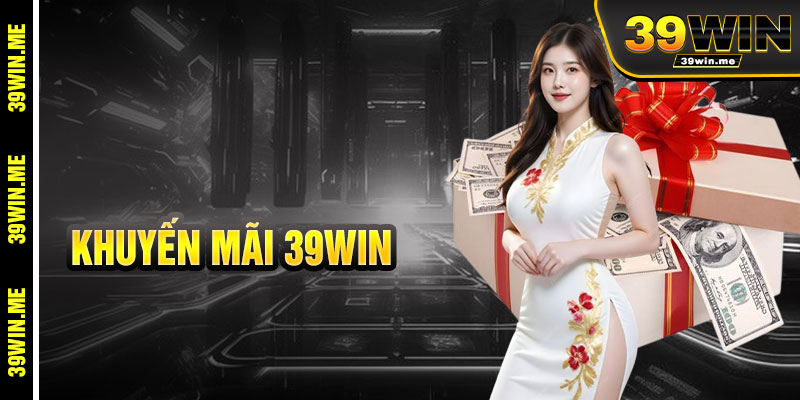 Khuyến Mãi 39win